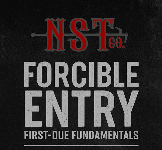 NST Forcible Entry First Due Fundamentals - 8/28/25 SOLD OUT